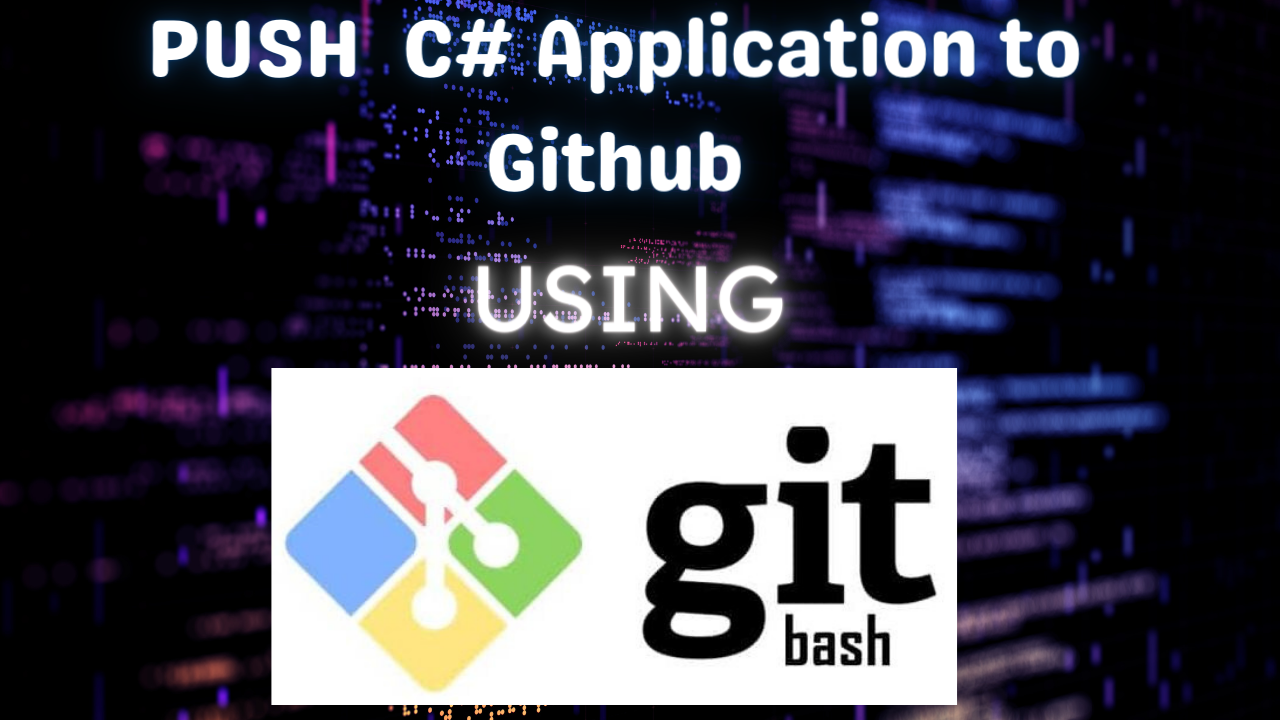 Read more about the article Git Bash – Push C# Application to GitHub