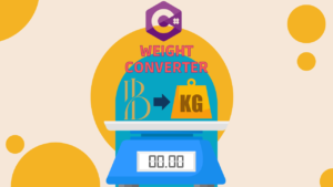 Read more about the article Build a Weight Converter with C#