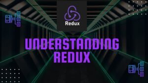 Read more about the article Understanding Redux