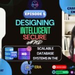 TLB Episode 5 -Designing Intelligent, Secure, and Scalable Data Systems in the AI Era